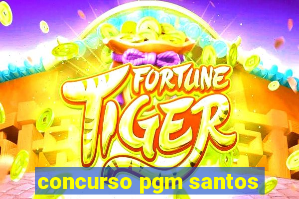 concurso pgm santos